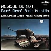 Musique De Nuit - Fauré, Pierné, Satie, Koechlin / Lencsés