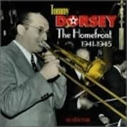 Tommy Dorsey - The Homefront 1941-1945