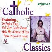 Catholic Classics Volume 1