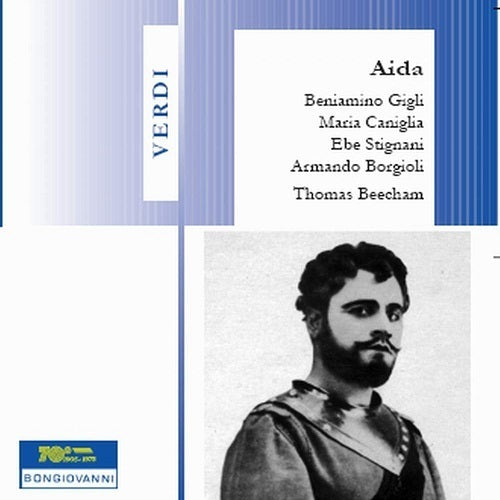 Verdi: Aida / Gigli, Caniglia, Sitgnani, Beecham, Covent Garden