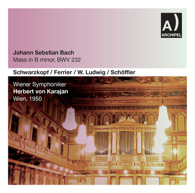 Johann Sebastian Bach: Mass In B Minor, Bwv 232 (Wien, 1950)