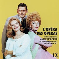 L'Opera des Operas / Niquet, Le Concert Spirituel