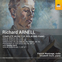 Arnell: Complete Music for Violin and Piano / Wastnage, Dunn