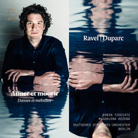 Aimer et Mourir - Ravel & Duparc / Kozena, Ticciati, Deutsches Symphony Orchestra Berlin
