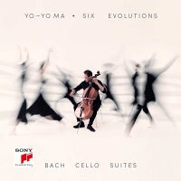 Six Evolutions: Bach Cello Suites / Yo-Yo Ma