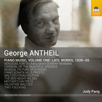 Antheil: Piano Music, Vol. 1 / Pang