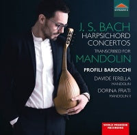 Bach: Harpsichord Concertos Transcribed for Mandolin / Profili Barocchi