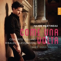 Come Una Volta / Martineau, Alessandrini, Concerto Italiano