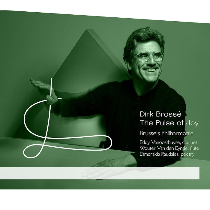 Brosse: The Pulse of Joy / Brussels Philharmonic