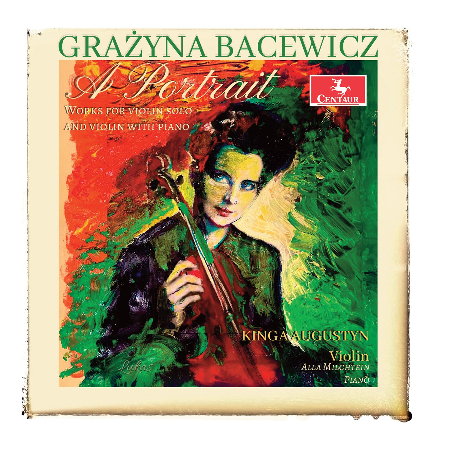 Bacewicz: A Portrait - Works for Violin Solo & with Piano / Augustyn, Milchtein