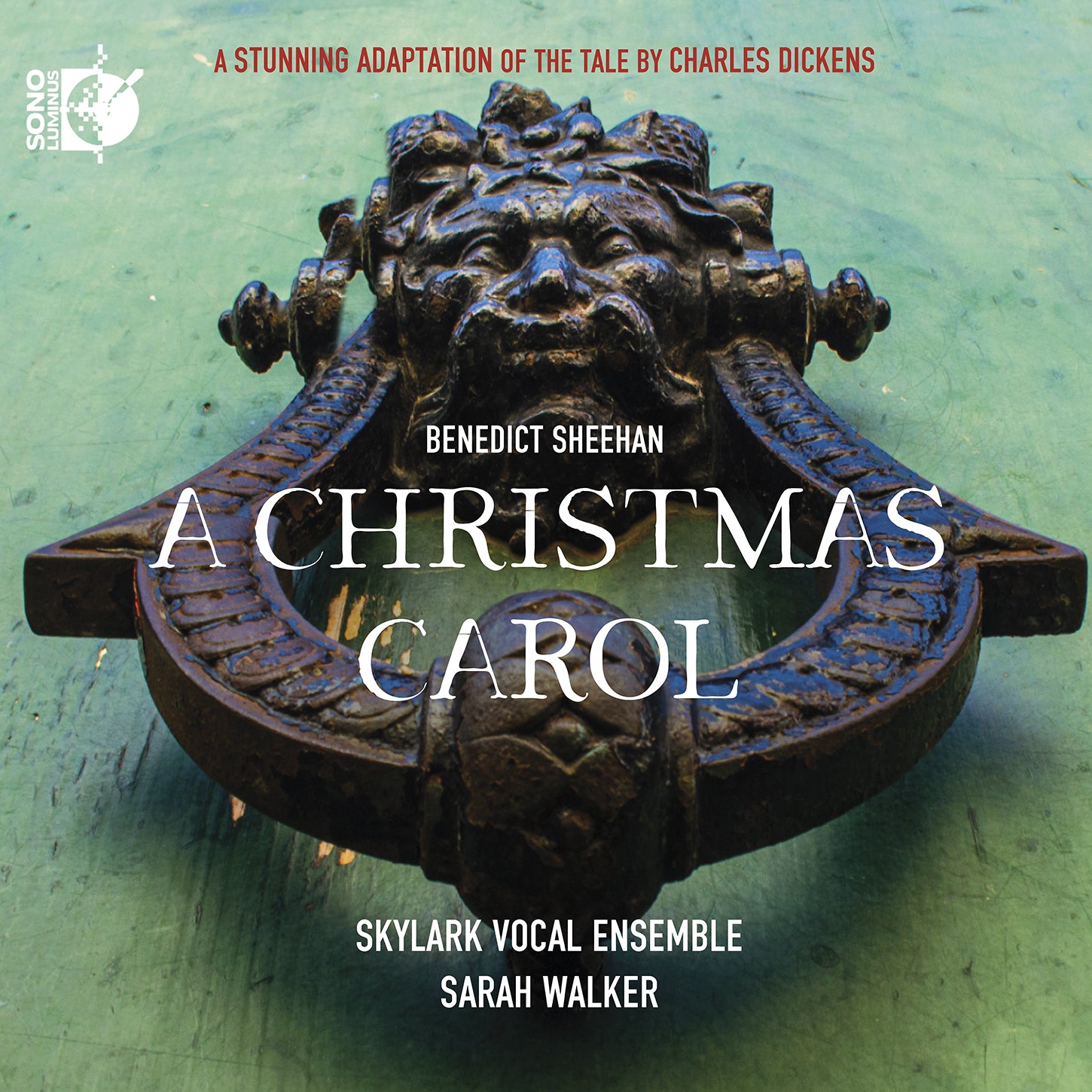 Sheehan: A Christmas Carol / Walker, Skylark Vocal Ensemble