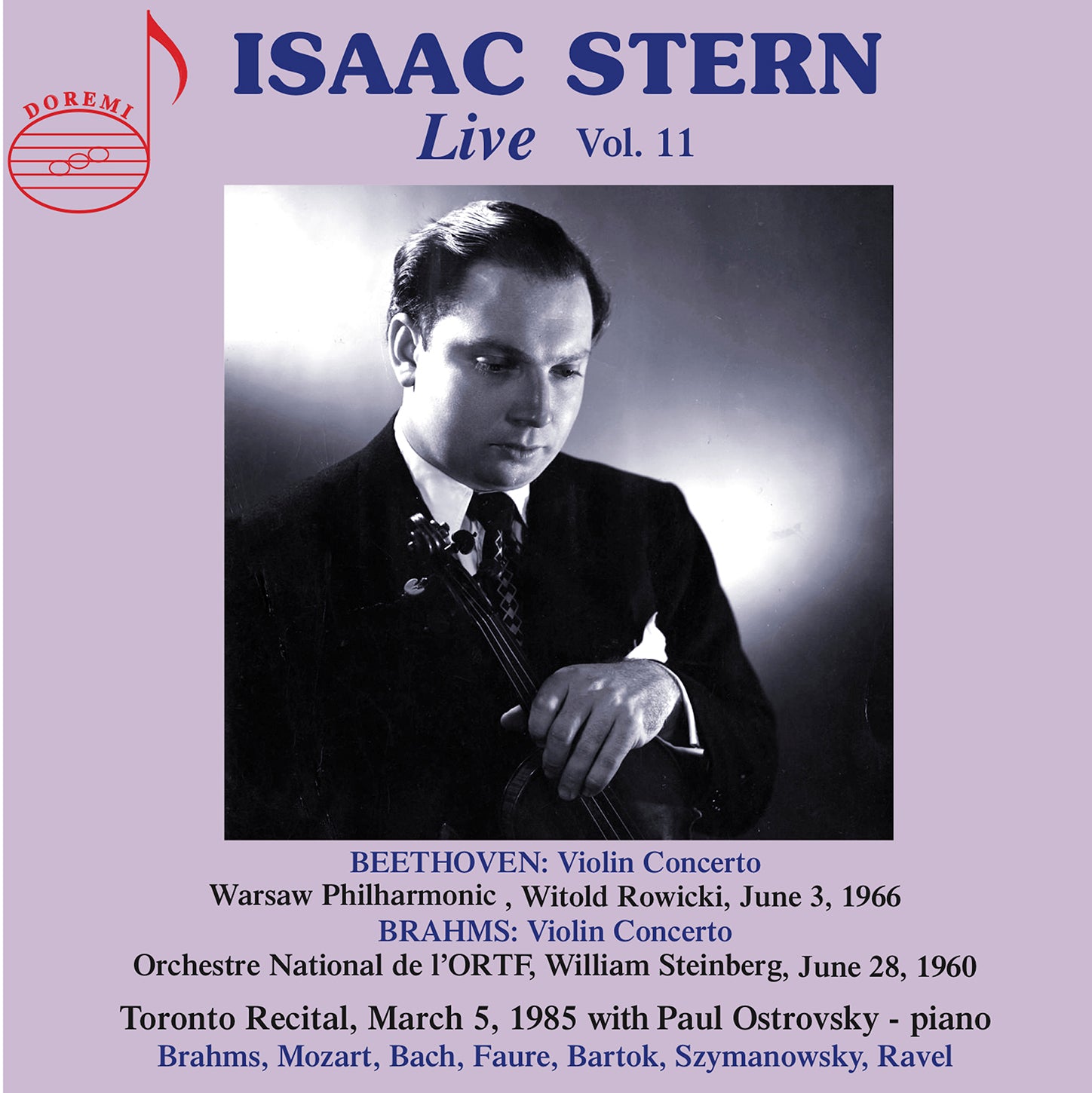 Isaac Stern Live, Vol. 11 / Stern, Rowicki, Ostrovsky, Steinberg, Warsaw Philharmonic Orchestra, Orchestre national de l'ORTF