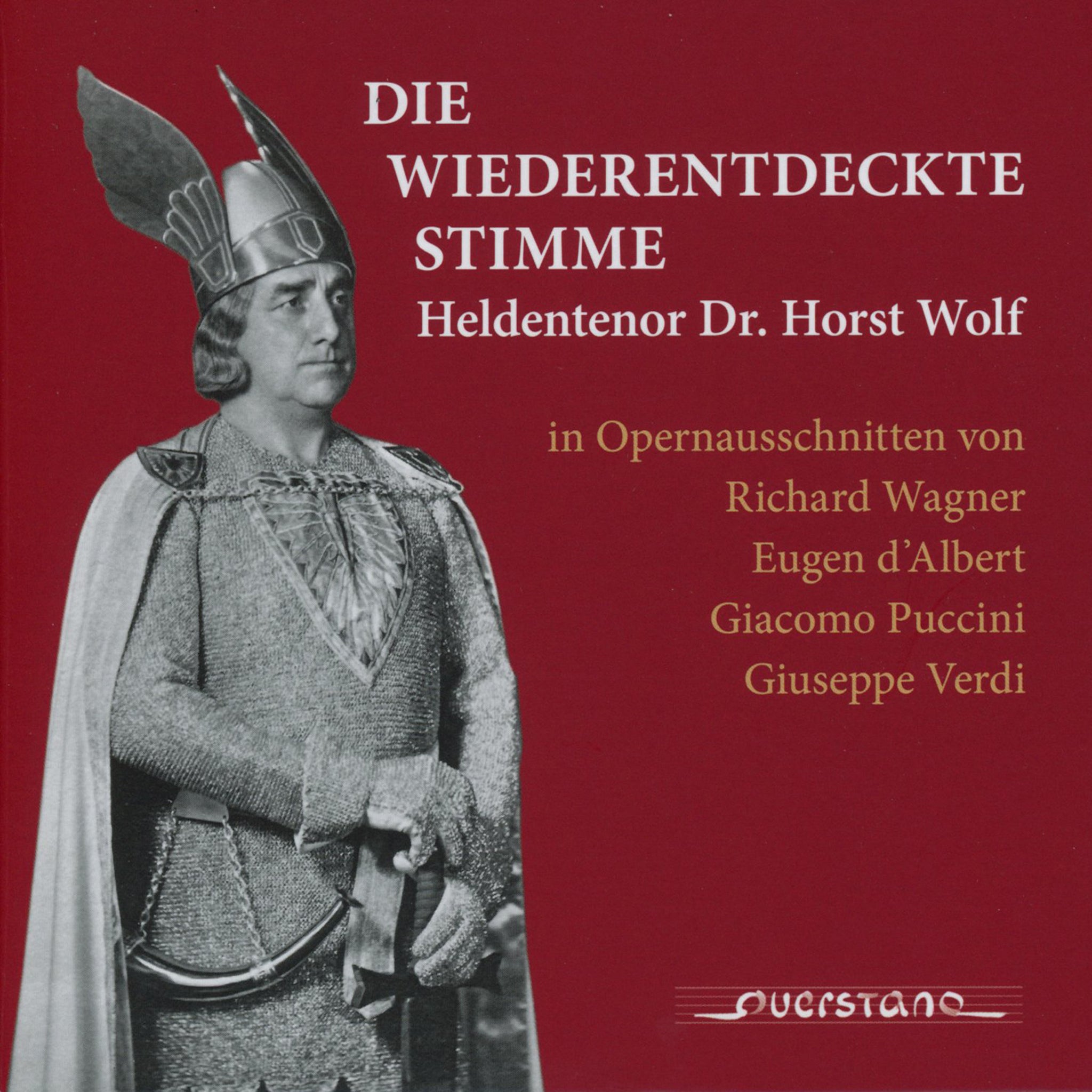 d’Albert, Puccini, Verdi & Wagner: A Voice Rediscovered / Horst Wolf