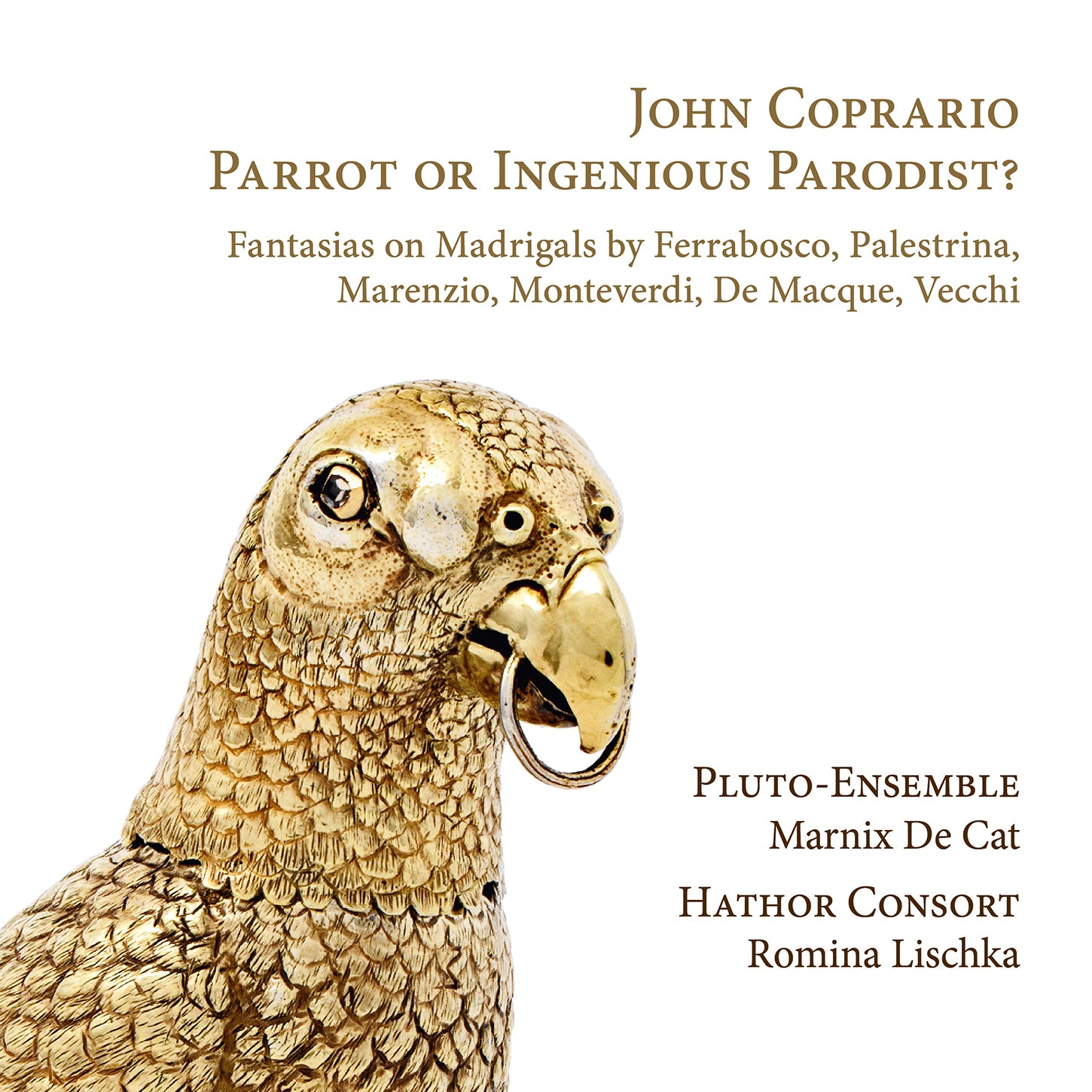 Coprario: Parrot or Ingenious Parodist? / De Cat, Lischka, Pluto-Ensemble, Hathor Consort