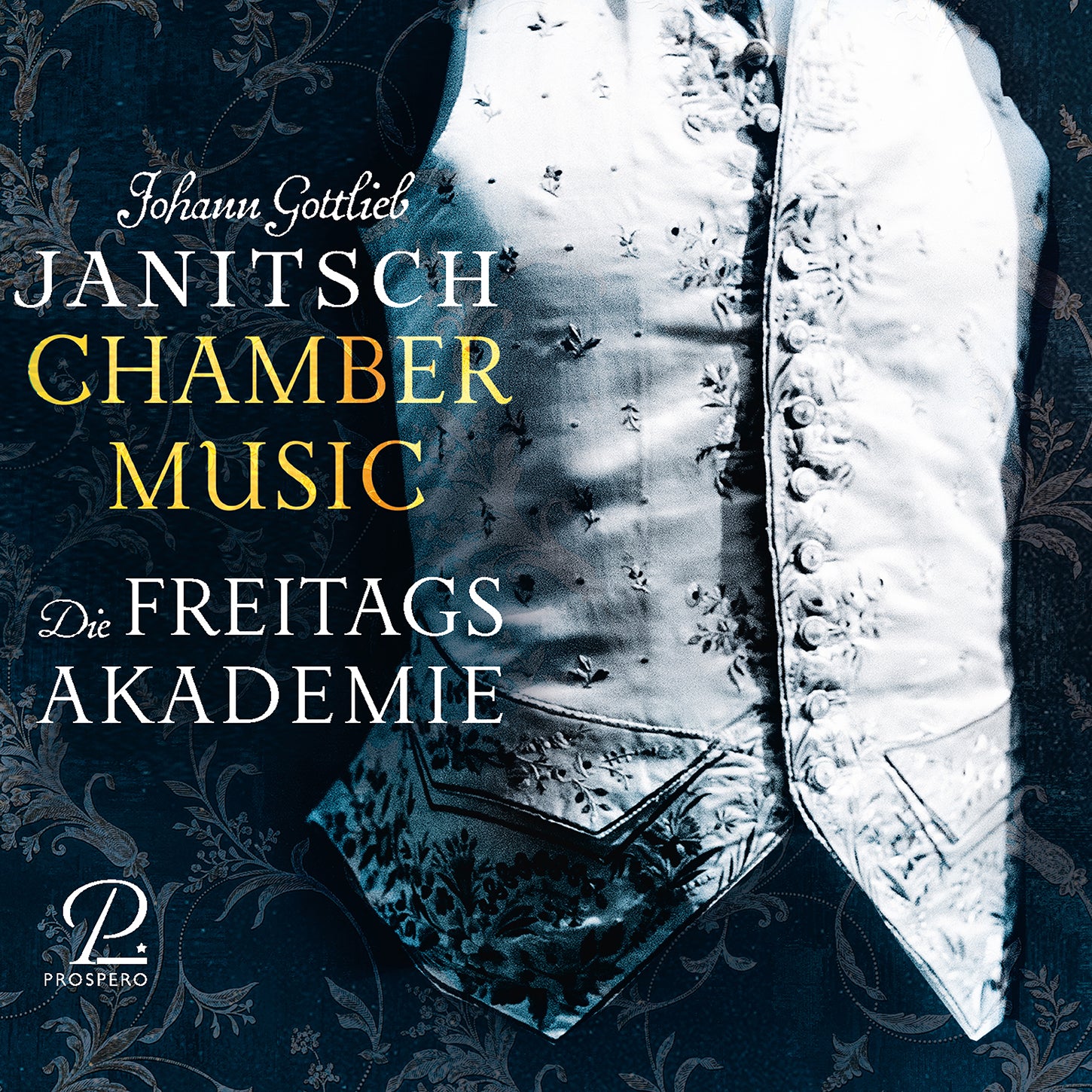 Janitsch: Chamber Music / Die Freitagsakademien