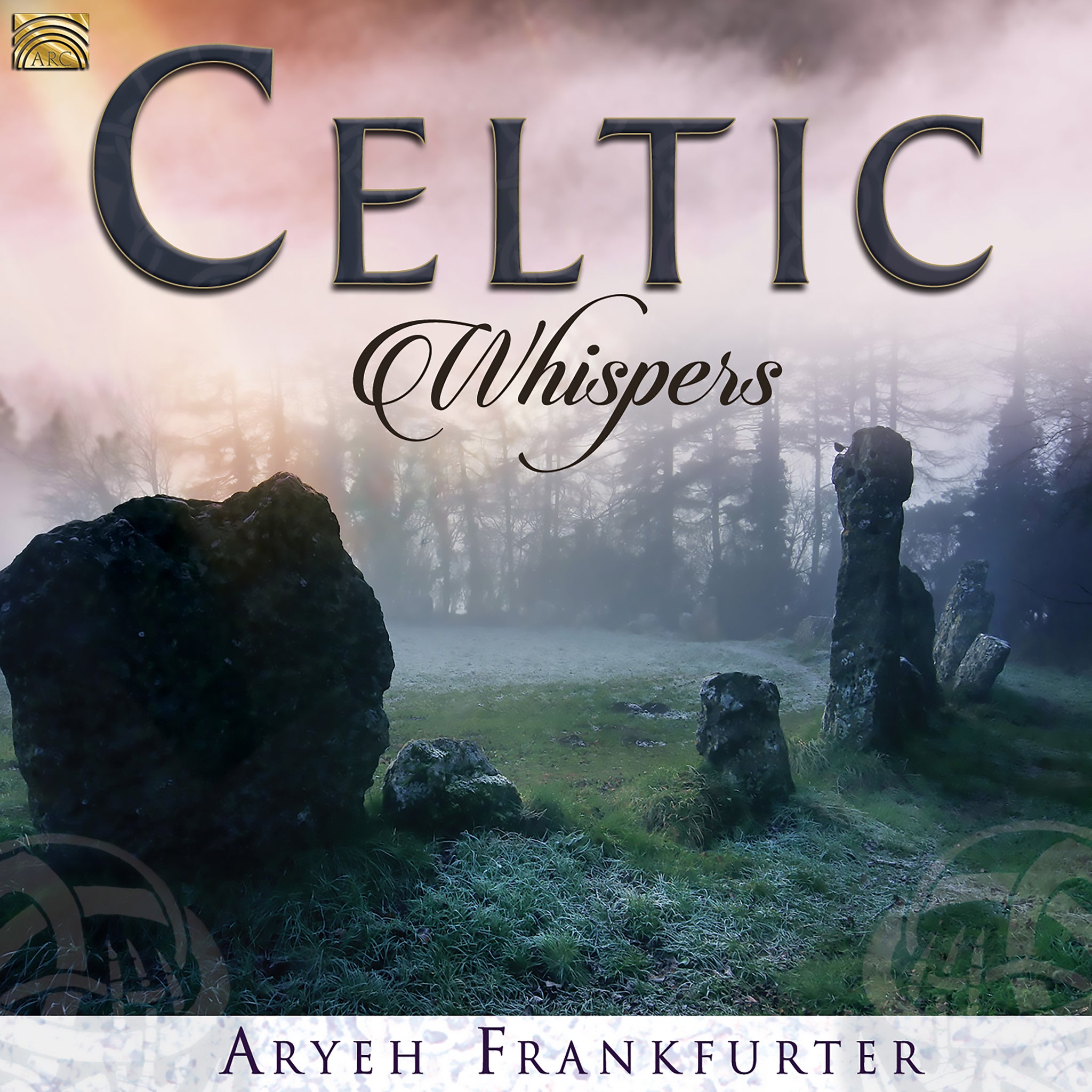 Celtic Whispers / Aryeh Frankfurter
