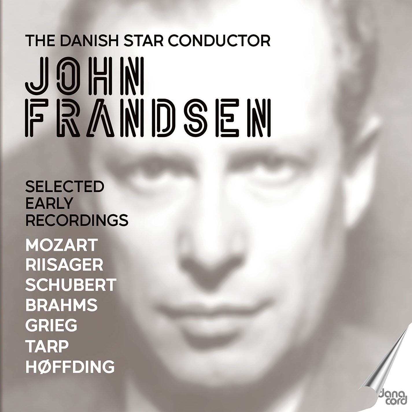 Gade, Grieg, Mozart et al: John Frandsen, Danish Star Conductor - Early Recordings