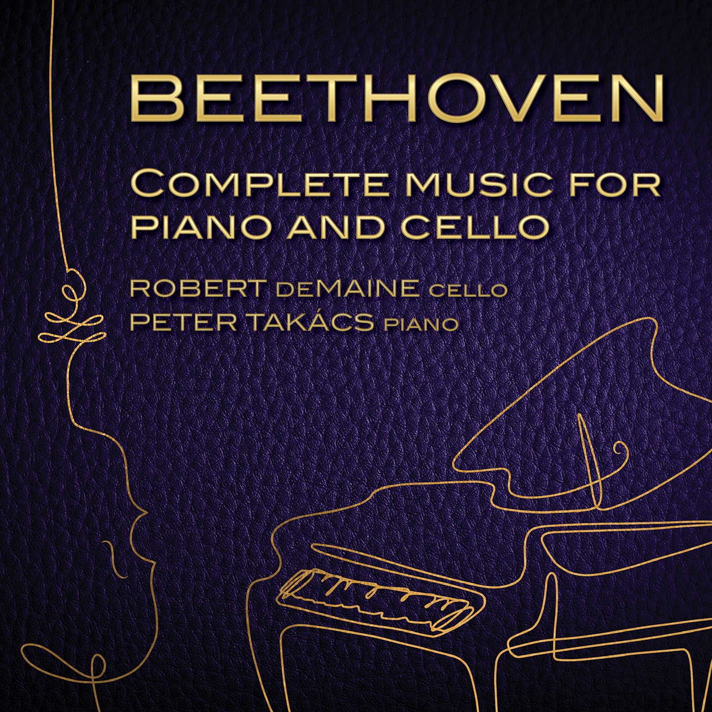 Beethoven: Complete Music for Cello & Piano / DeMaine, Takács