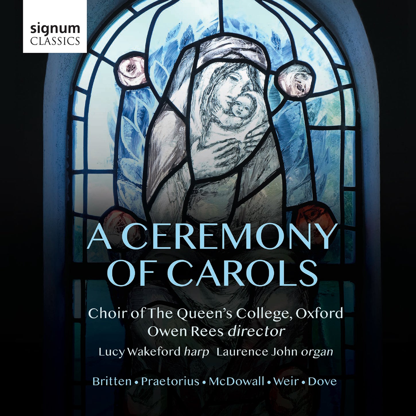 A Ceremony of Carols / Rees, Choir of the Queen's College Oxford