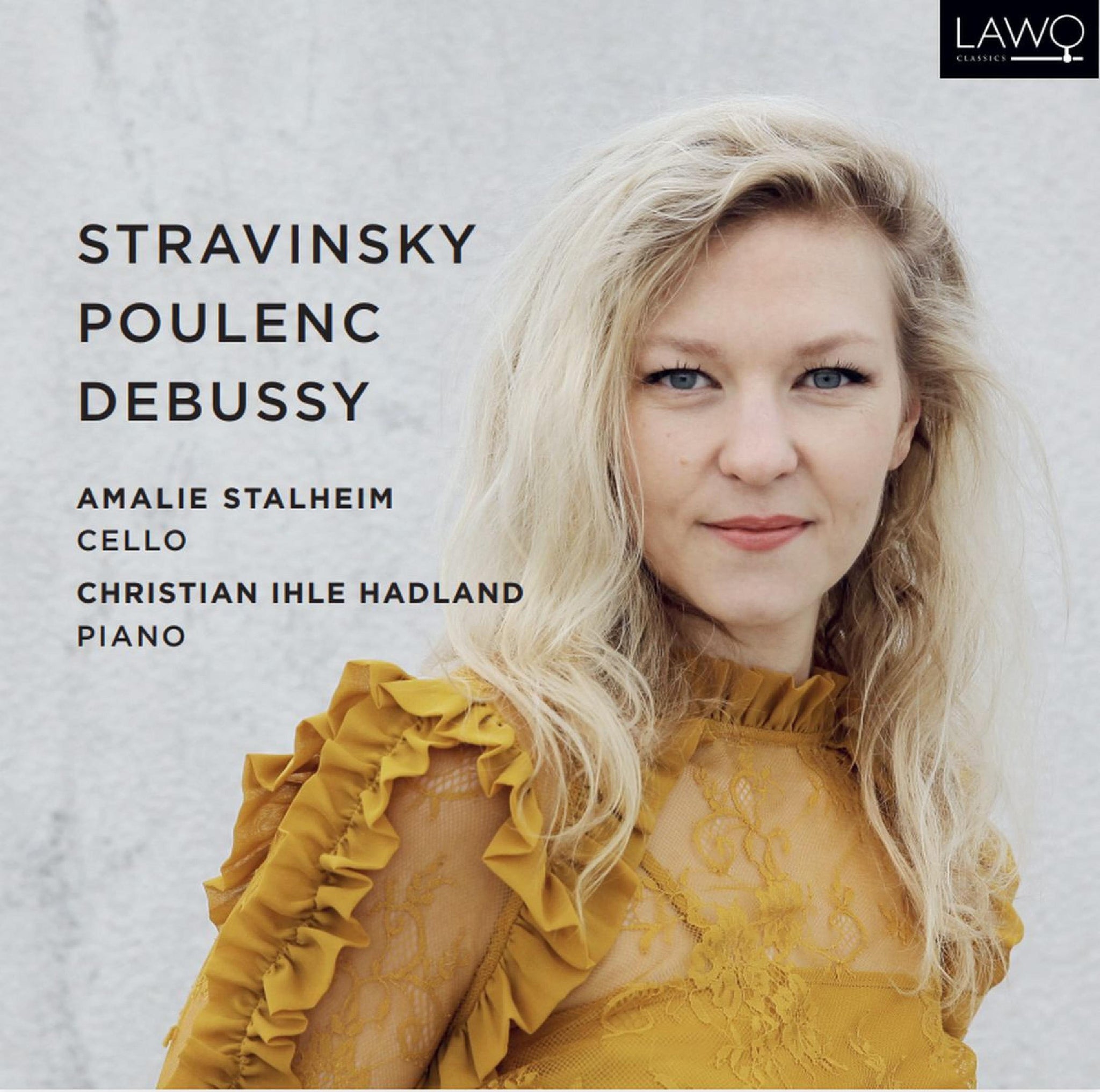Debussy, Poulenc & Stravinsky: Works for Cello & Piano / Stalheim, Hadland