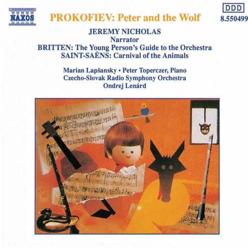 Britten: Young Person's Guide; Saint-Saëns: Carnival of the Animals; Prokofiev: Peter & The Wolf