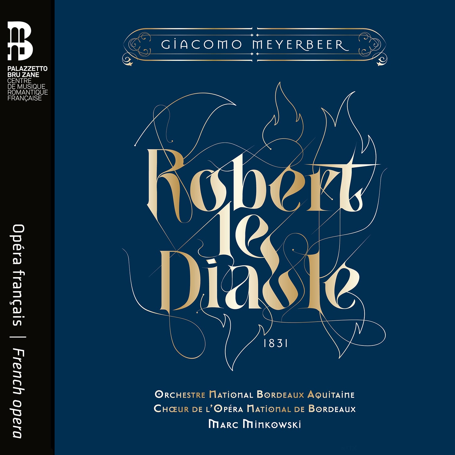 Meyerbeer: Robert le Diable / Minkowski, Bordeaux Aquitaine National Orchestra