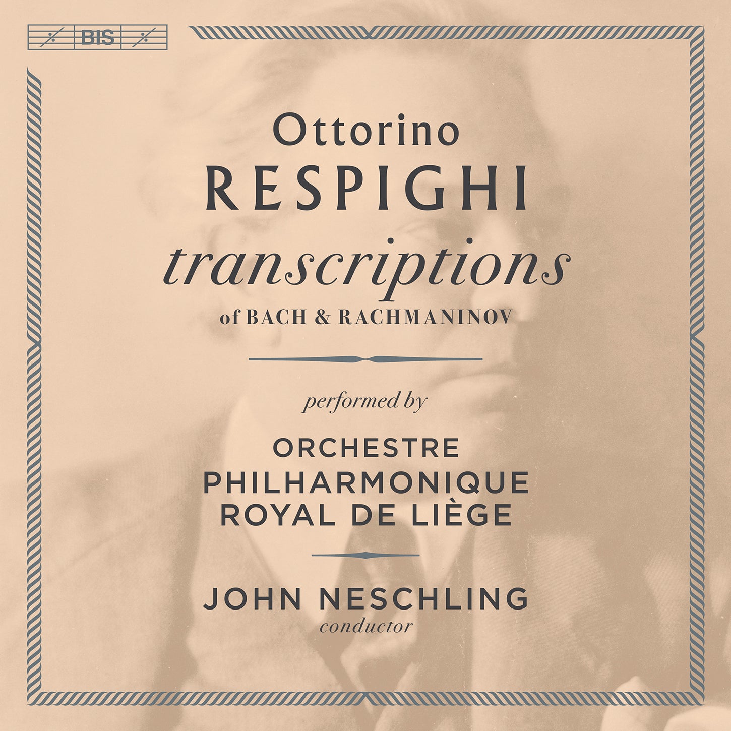 Respighi: Transcriptions of Bach & Rachmaninoff / Neschling, Liège Royal Philharmonic