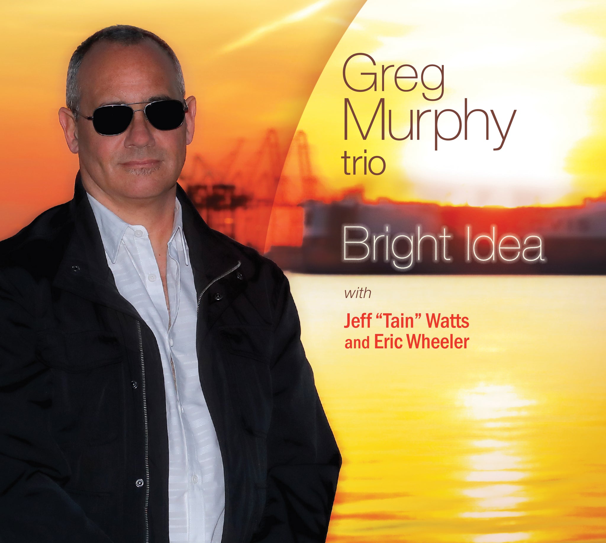 Greg Murphy Trio: Bright Idea / Murphy, Watts, Wheeler