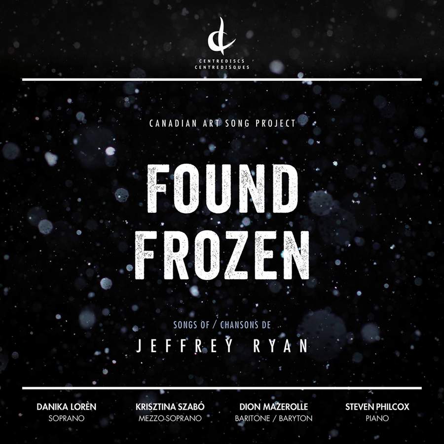 Found Frozen: Songs of Jeffrey Ryan / Lorèn, Philcox, Szabó, Mazerolle