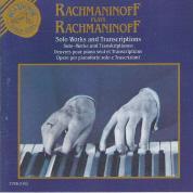 Rachmaninoff Plays Rachmaninoff: Solo Works & Transcriptions