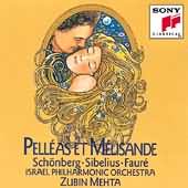 Schönberg, Sibelius, Fauré: Pelléas Et Mélisande / Mehta