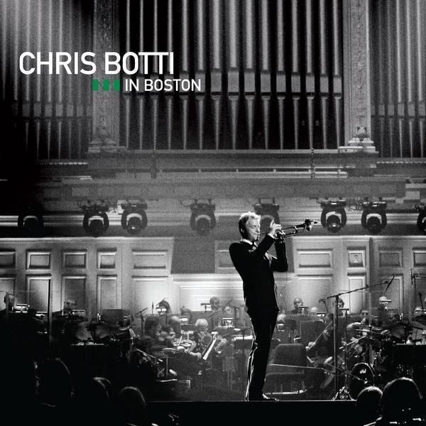 Chris Botti In Boston (Snys)
