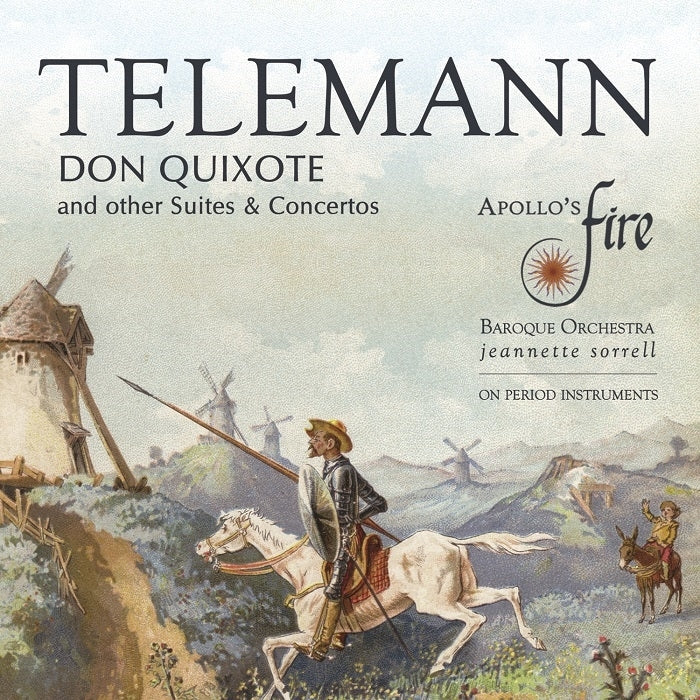 Telemann: Don Quixote & Other Suites & Concertos / Sorrell, Apollo's Fire