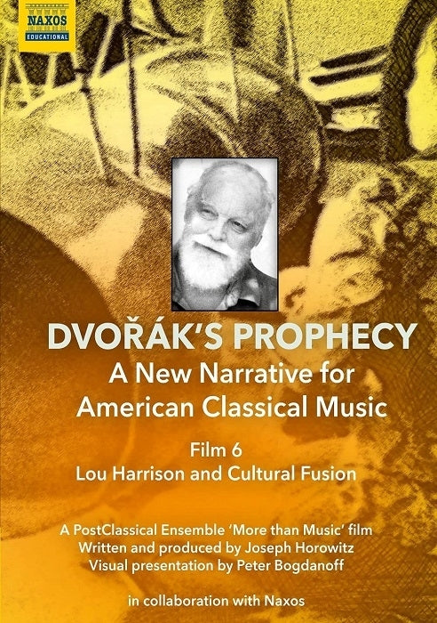 Dvorak's Prophecy - Film 6 - Lou Harrison & Cultural Fusion [DVD]