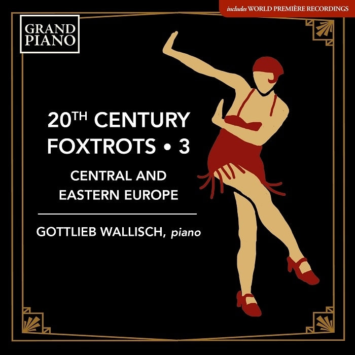 20th Century Foxtrots, Vol. 3: Central & Eastern Europe / Wallisch