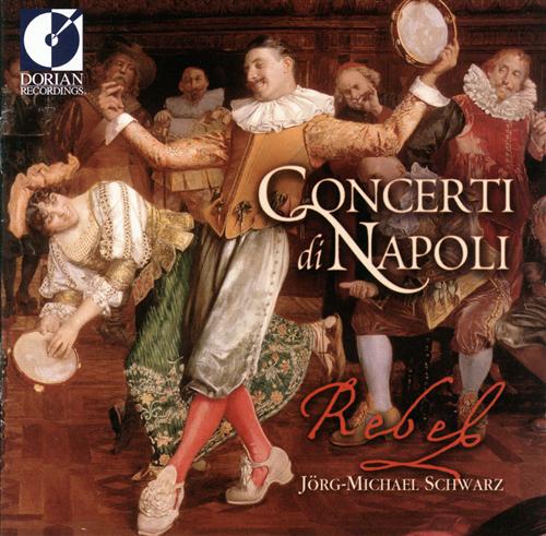 Concerti di Napoli / Schwarz, Rebel