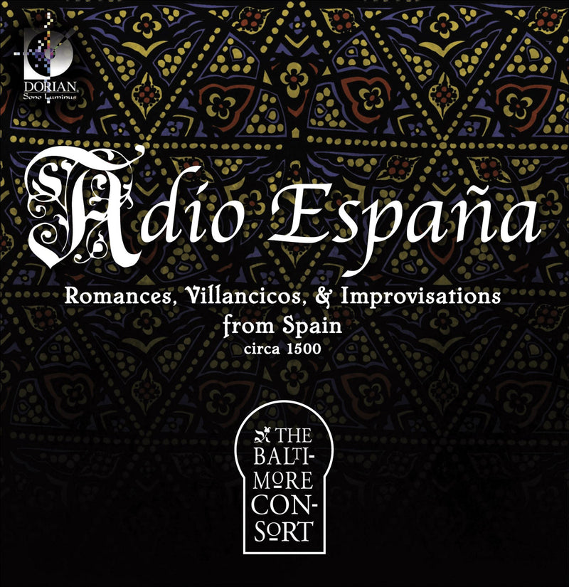Adio Espana - Romances, Villancicos & Improvisations from Spain / Baltimore Consort
