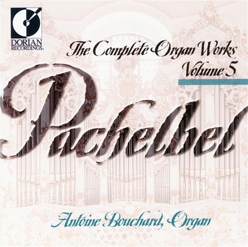 Pachelbel: Complete Organ Works, Vol. 5 / Bouchard