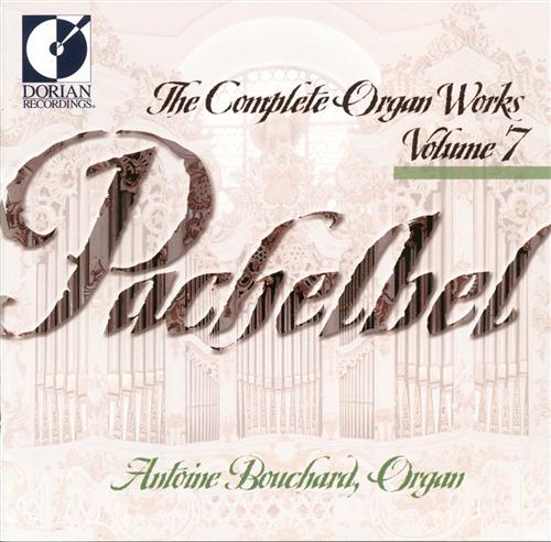 Pachelbel: Complete Organ Works, Vol. 7 / Bouchard