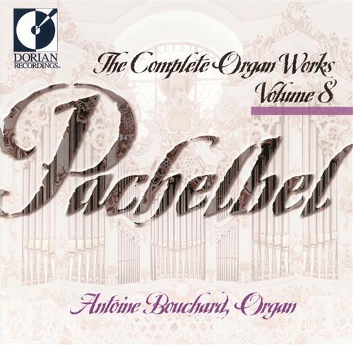 Pachelbel: Complete Organ Works, Vol. 8 / Bouchard