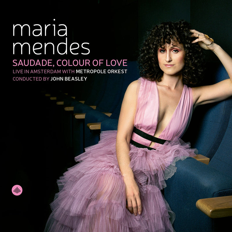 Maria Mendes: Saudade, Colour of Love / Beasley, Metropole Orkest