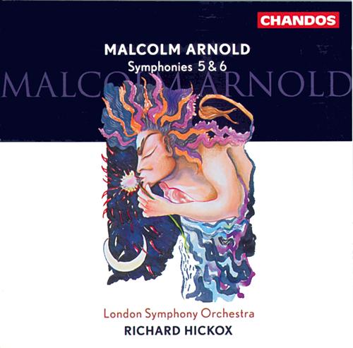 Arnold: Symphonies Nos. 5 & 6 / Hickox, London Symphony Orchestra