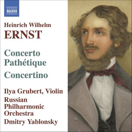 Ernst: Concerto Pathétique, Concertino / Grubert, Et Al