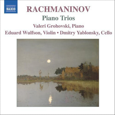 Rachmaninov: Piano Trios / Grohovski, Wulfson, Yablonsky