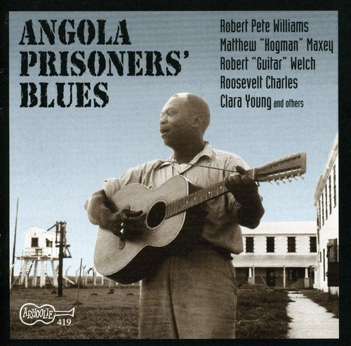 Angola Prisoners Blues / Various