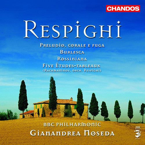 Respighi: Orchestral Music / Noseda, BBC PO