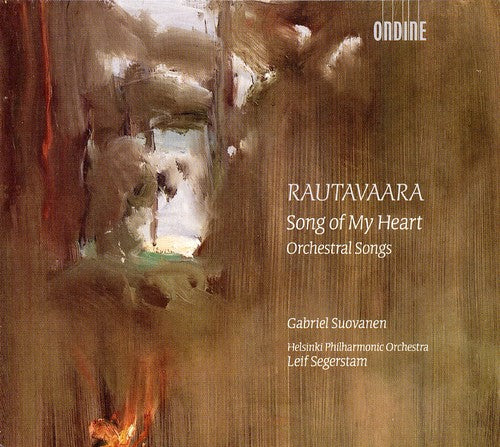 Rautavaara: Song of My Heart - Orchestral Songs / Suovanen