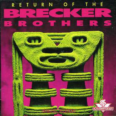 RETURN OF THE BRECKER BROTHERS