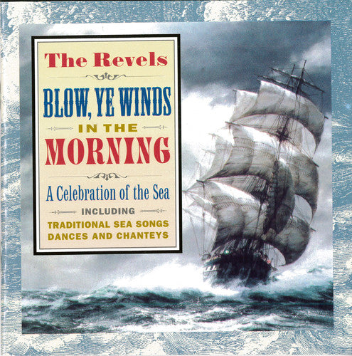Blow, Ye Winds, in the Morning: A Celebration of the Sea