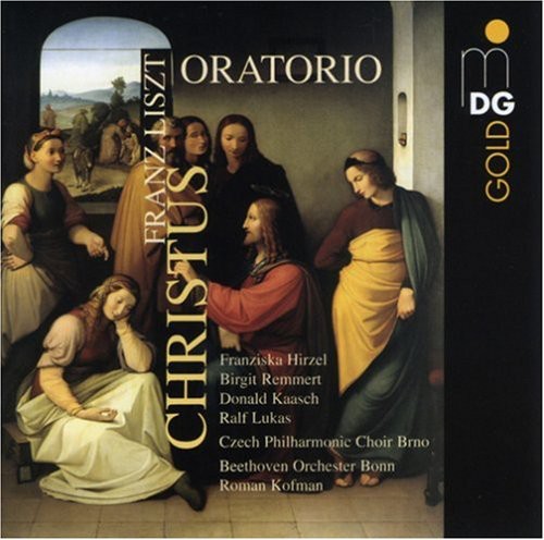 Liszt: Christus Oratotio / Kofman, Hirzel, Et Al